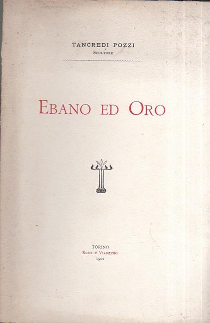 Ebano ed Oro - Tancredi Pozzi - copertina