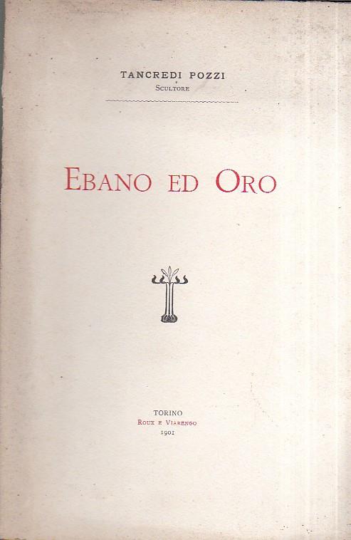 Ebano ed Oro - Tancredi Pozzi - copertina