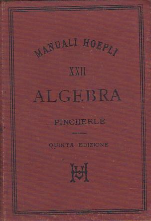 Algebra elementare - Salvatore Pincherle - copertina