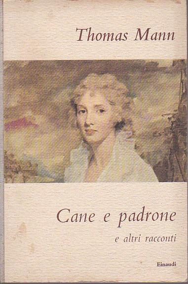Cane e padrone e altri racconti - Thomas Mann - copertina
