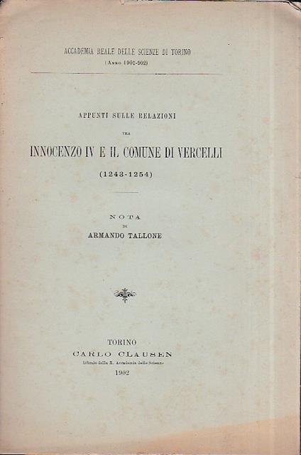 Appunti sulle relazioni tra Innocenzo IV e il Comune di Vercelli (1243 - 1254). Nota - Armando Tallone - copertina
