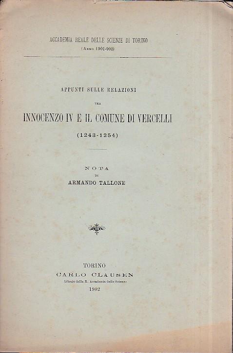 Appunti sulle relazioni tra Innocenzo IV e il Comune di Vercelli (1243 - 1254). Nota - Armando Tallone - copertina