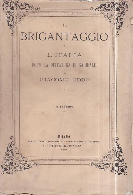 Il brigantaggio o l' Italia dopo la dittatura di Garibaldi - Giacomo Oddo - copertina