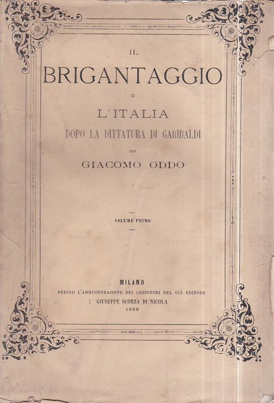 Il brigantaggio o l' Italia dopo la dittatura di Garibaldi - Giacomo Oddo - copertina
