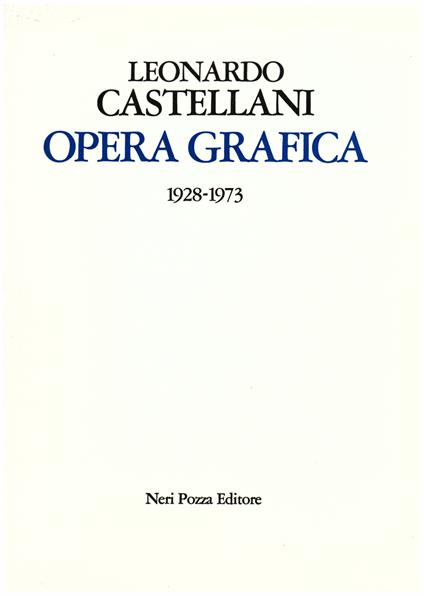Opera grafica (1928 - 1973). A cura di Neri Pozza - Leonardo Castellani - copertina