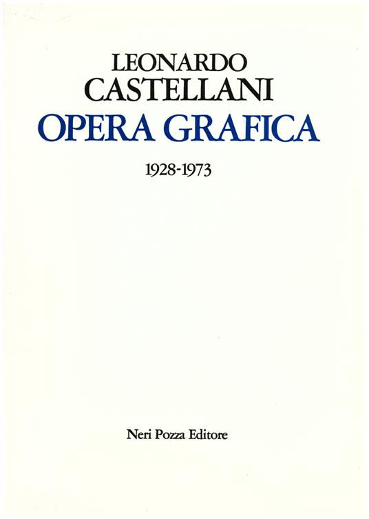 Opera grafica (1928 - 1973). A cura di Neri Pozza - Leonardo Castellani - copertina