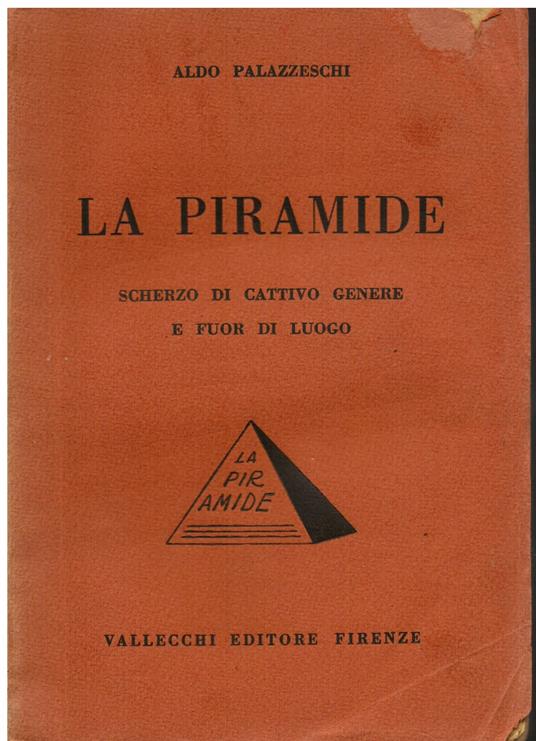 La piramide. Scherzo di cattivo genere e fuor di luogo - Aldo Palazzeschi - copertina