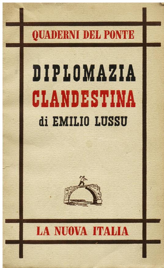 Diplomazia clandestina (14 giugno 1940 - 25 luglio 1943) - Emilio Lussu - copertina