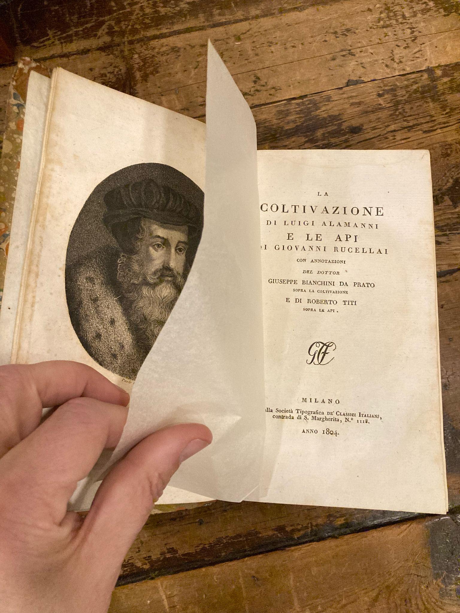 La Coltivazione di Luigi Alamanni e Le Api di Giovanni Rucellai con annotazioni del dottor Giuseppe Bianchini da Prato sopra La Coltivazione e di Roberto Titi sopra Le Api