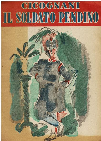 Il soldato Pendino e altri racconti. Illustrato da Gianni Vagnetti - Bruno Cicognani - copertina