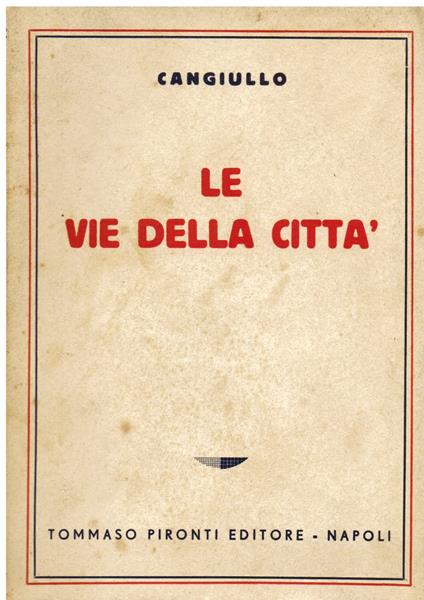 Le vie della città. Settembre - Febbraio - Francesco Cangiullo - copertina