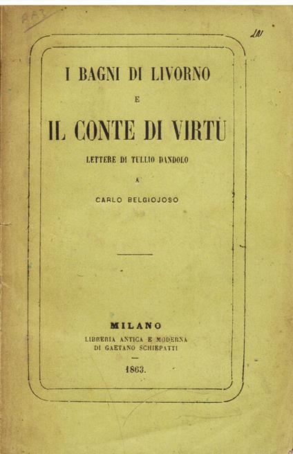 I bagni di Livorno e il Conte di Virtù. Lettere a Carlo Belgiojoso - Tullio Dandolo - copertina
