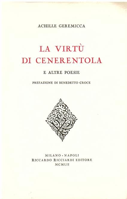 La virtù di Cenerentola e altre poesie. Prefazione di Benedetto Croce - Achille Geremicca - copertina
