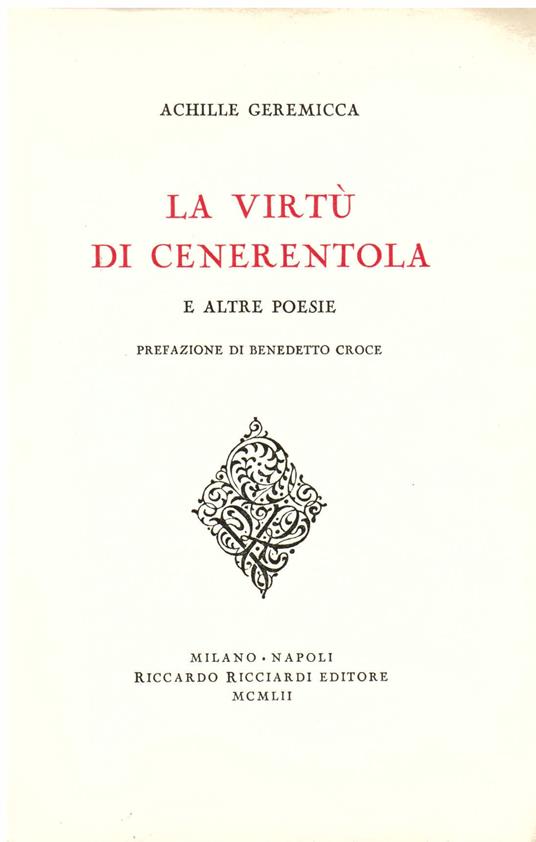 La virtù di Cenerentola e altre poesie. Prefazione di Benedetto Croce - Achille Geremicca - copertina