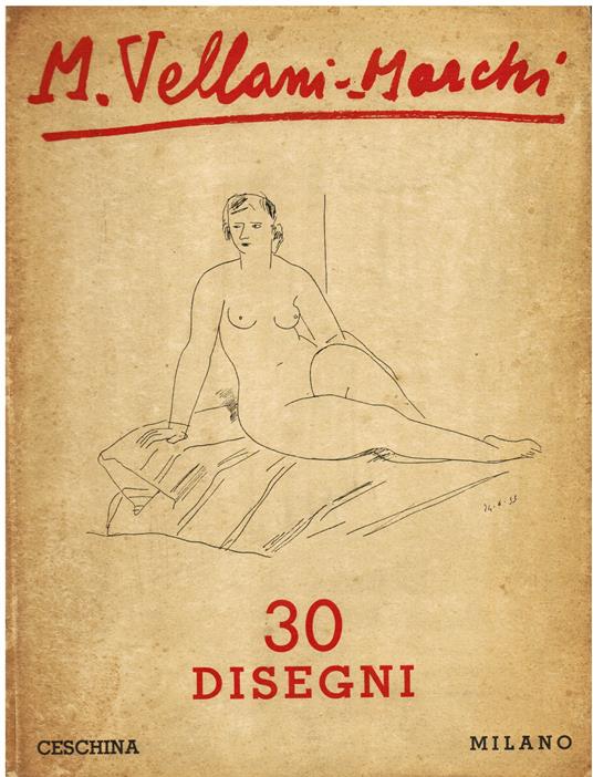 Trenta disegni. Prefazione di Orio Vergani - Mario Vellani Marchi - copertina