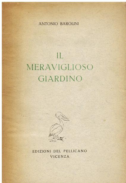 Il meraviglioso giardino - Antonio Barolini - copertina