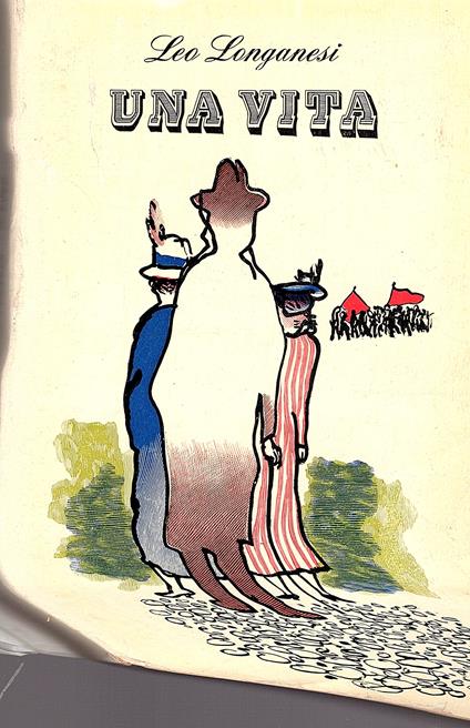 Una vita. Romanzo - Leo Longanesi - copertina
