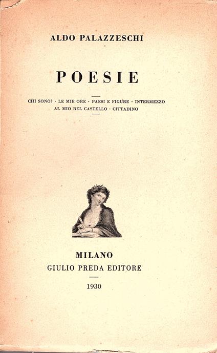 Poesie. Chi sono ? - Le mie ore - Paesi e figure - Intermezzo - Al mio bel castello - Cittadino - Aldo Palazzeschi - copertina