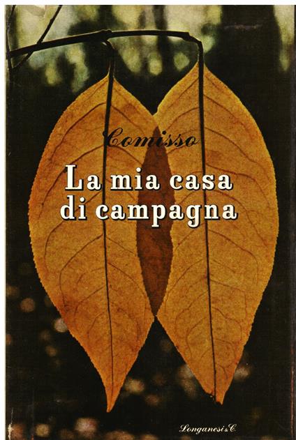 La mia casa di campagna - Giovanni Comisso - copertina