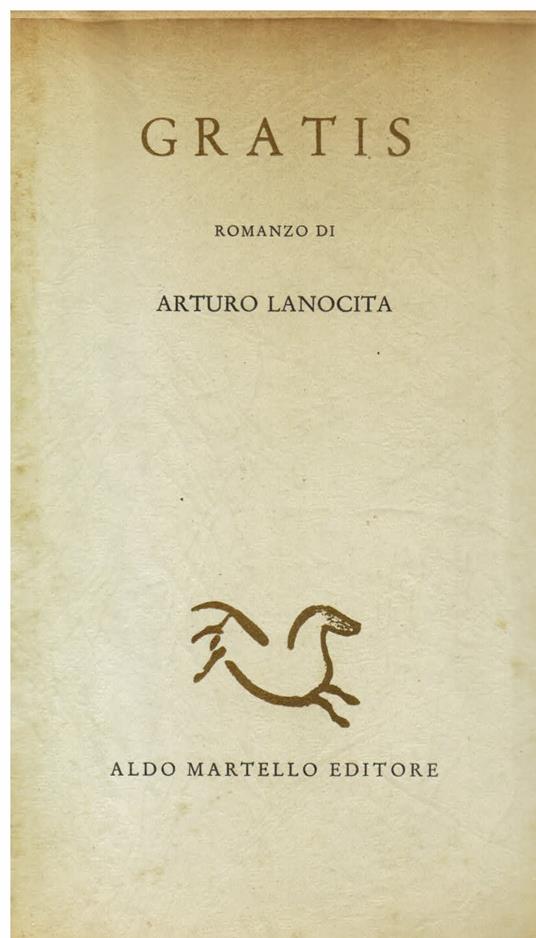 Gratis. Romanzo - Arturo Lanocita - copertina