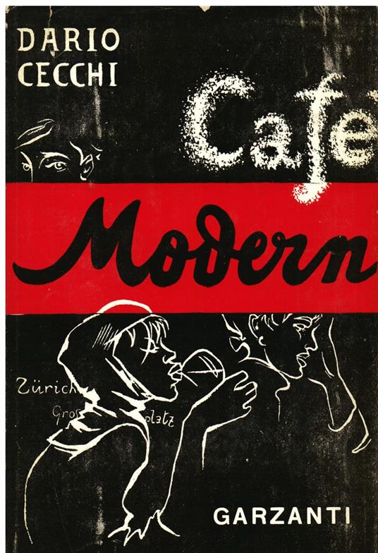 Café Modern. Romanzo. Disegni dell' autore - Dario Cecchi - copertina
