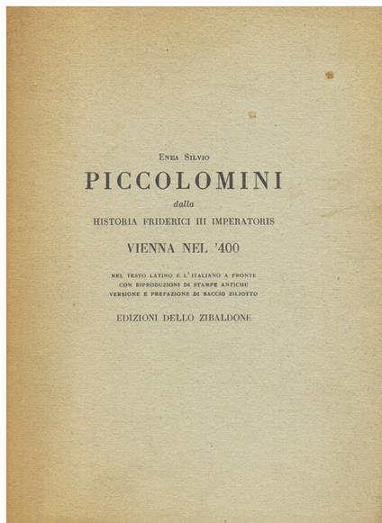 Vienna nel '400. Dalla Historia Friderici III Imperatoris nel testo latino e l' italiano a fronte. Versione e prefazione di Baccio Ziliotto - copertina