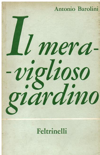 Il meraviglioso giardino - Antonio Barolini - copertina
