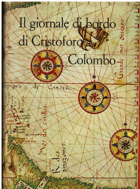 Il giornale di bordo. Traduzione dallo spagnolo di Aldo Braibanti con un' introduzione di L. A. Vigneras e un' appendice di R. A. Skelton - Cristoforo Colombo - copertina