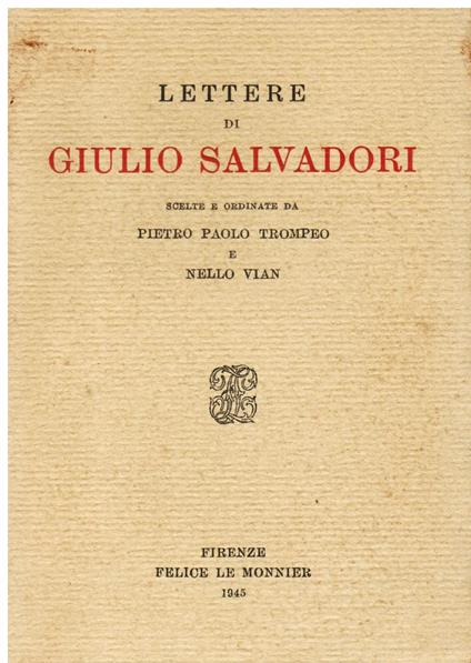 Lettere. Scelte e ordinate da Pietro Paolo Trompeo e Nello Vian - Giulio Salvadori - copertina