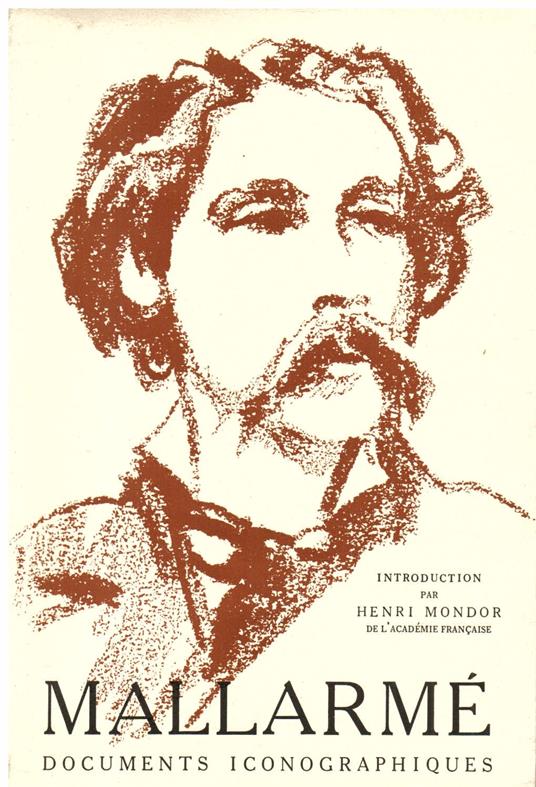 Mallarme: Documents Iconographiques. Avec une préface et des notes par Henri Mondor de l' Académie Française - copertina