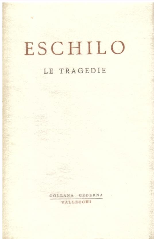 Le tragedie tradotte da Leone Traverso - Eschilo - copertina