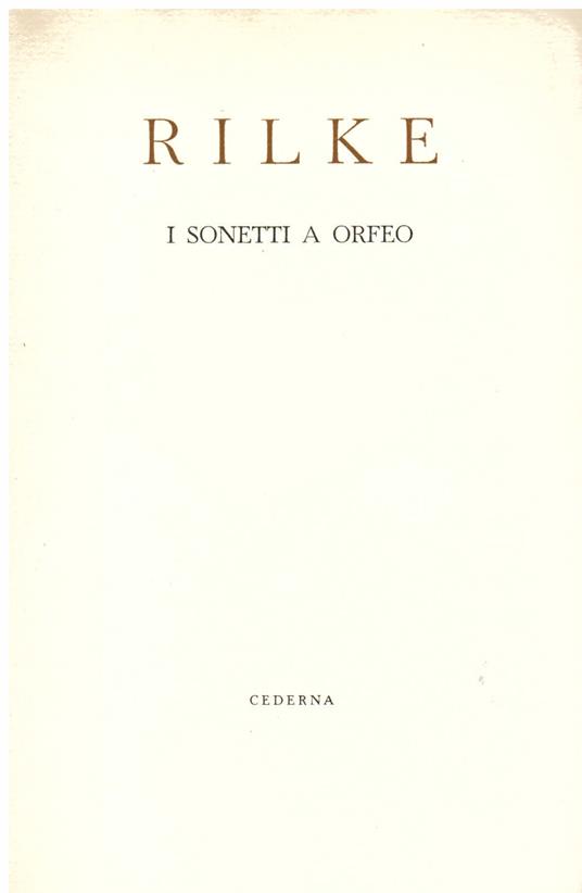 Die Sonette an Orpheus. Geschrieben als ein Grab Mal für Wera Ouckama Knoop - I Sonetti a Orfeo. Monumento funebre alla memoria di Wera Ouckama Knoop - Rainer M. Rilke - copertina