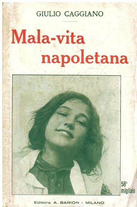 Mala - vita napoletana. Edizione novissima dal 50° al 60° migliaio - Giulio Caggiano - copertina
