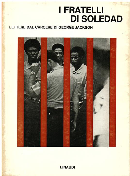 I fratelli di Soledad. Lettere dal carcere di George Jackson. Traduzione di Bruno Oddera - George Jackson - copertina
