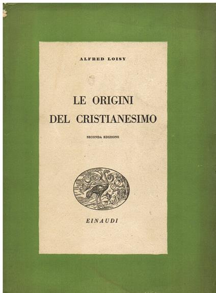 Le origini del Cristianesimo - Alfred Loisy - copertina