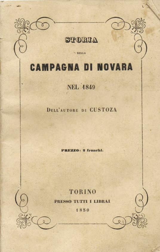 Storia della Campagna di Novara nel 1849. Dell' Autore di Custoza - Alexandre Le Masson - copertina