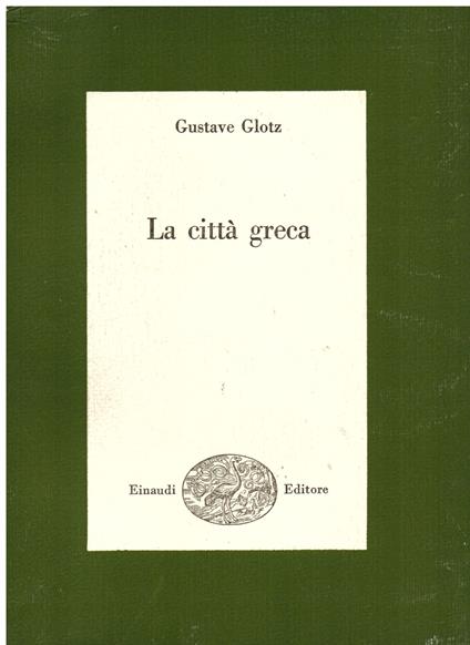 La città greca - Gustave Glotz - copertina
