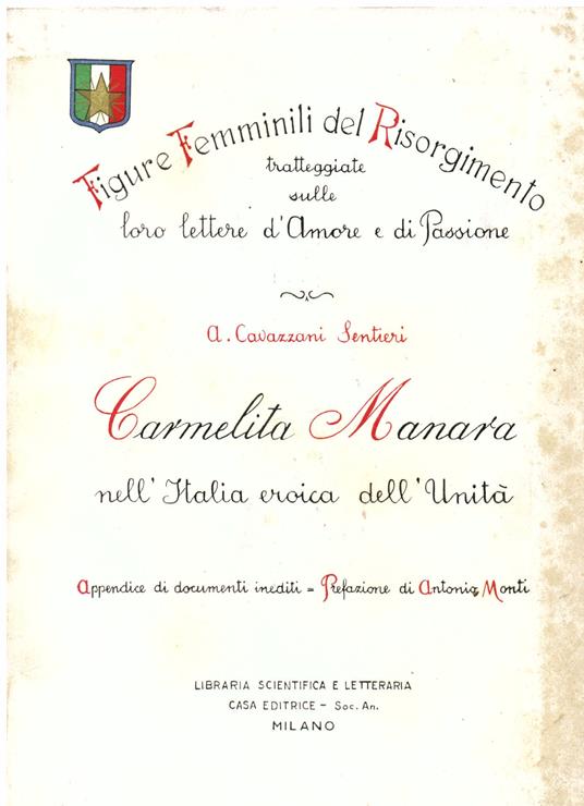 Carmelita Manara nell' Italia eroica dell' Unità- Con appendice di documenti inediti. Prefazione di Antonio Monti - Aida Cavazzani Sentieri - copertina