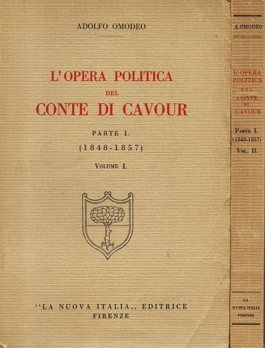 L' opera politica del Conte di Cavour. Parte I. (1848 - 1857). I - II - Adolfo Omodeo - copertina
