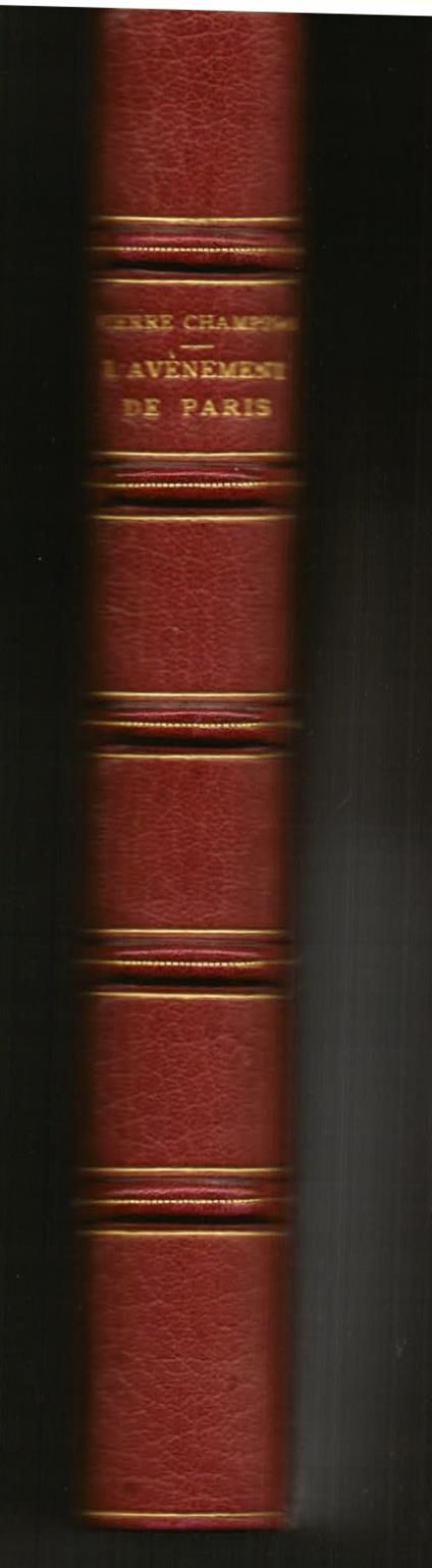 La Vie de Paris au Moyen Age. L' Avènement de Paris - Pierre Champion - copertina