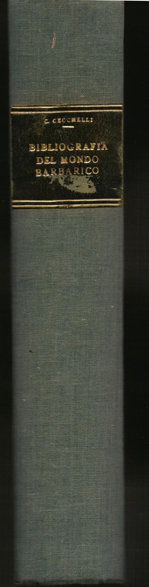 Bibliografia del mondo "barbarico". I. Generalità - II. Le grandi stirpi - Popoli diversi - Carlo Cecchelli - copertina