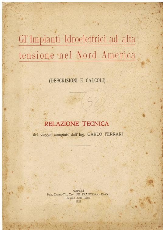 Gl' Impianti Idroelettrici ad alta tensione nel Nord America (descrizioni e calcoli). Relazione tecnica - Carlo Ferrari - copertina