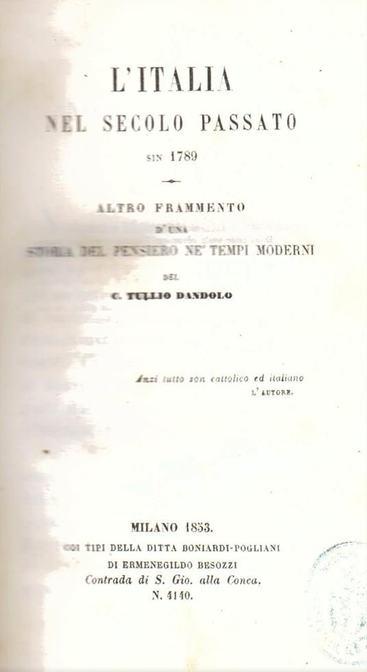 L' Italia nel secolo passato sin 1789. Altro frammento d' una storia del pensiero de' tempi moderni - Tullio Dandolo - copertina