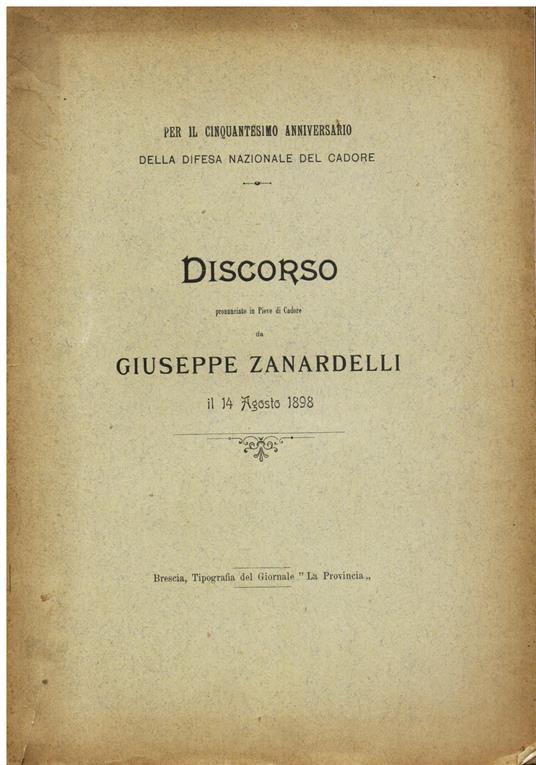 Per il cinquantesimo anniversario della difesa nazionale del Cadore Discorso pronunciato in Pieve di Cadore il 14 agosto 1898 - Giuseppe Zanardelli - copertina