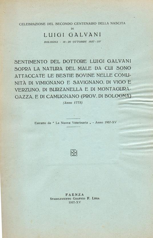 Celebrazione del secondo centenario della nascita di Luigi Galvani. Sentimento sopra la natura del male da cui sono attaccate le bestie bovine nelle comunità di Vimignano e Savignano, di Vigo e Verzuno, di Burzanella e di Montaguragazza, e di Camugna - Luigi Galvani - copertina