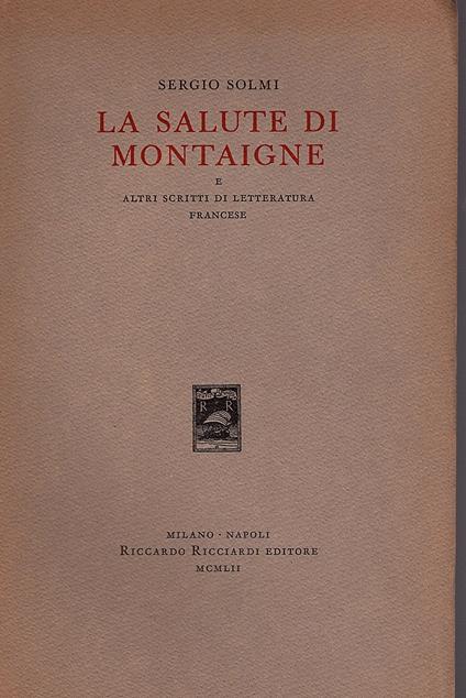 La salute di Montaigne e altri scritti di letteratura francese - Sergio Solmi - copertina