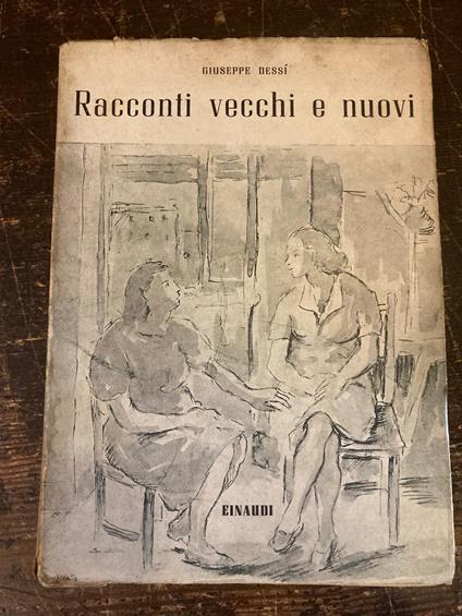 Racconti vecchi e nuovi - Giuseppe Dessì - copertina