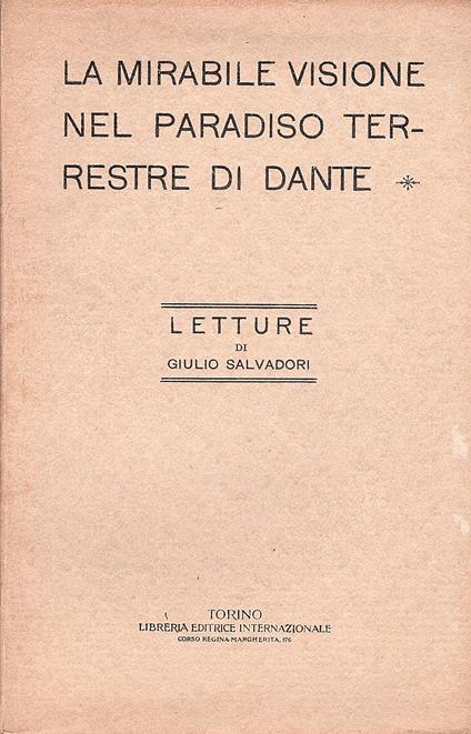 La mirabile visione nel paradiso terrestre di Dante. Letture di Giulio Salvadori - Giulio Salvadori - copertina