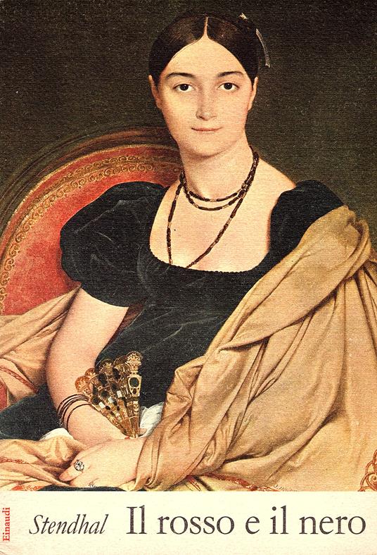 Il Rosso e il nero. Cronaca del 1830. Traduzione di Diego Valeri - Stendhal - copertina
