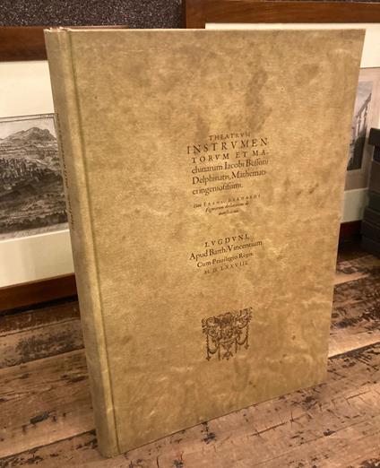 Theatrum Instrumentorum et Machinarum. Theatre des Instrumens Mathematiques & Mechaniques (additional text and preface by François Béroalde de Verville). (1578) - Jacques Besson - copertina